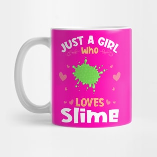 Just a Girl who Loves Slime Gift Mug